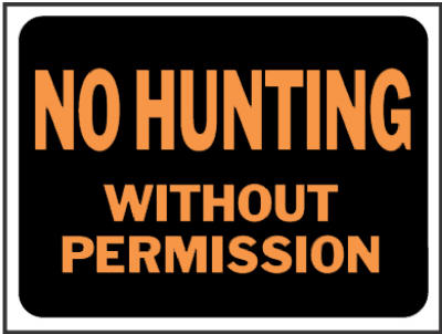 No Hunt/Permission Sign